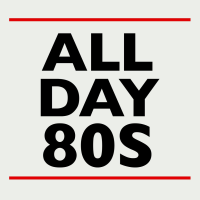 All Day 80s