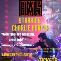 "Elvis" - "By Charlie Harper" - Leading UK Tribute 10/10