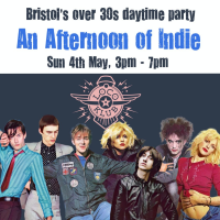An Afternoon of Indie: BRISTOL (over 30s only), 3pm-7pm