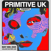 Primitive UK Presents: Mixtress, Scruz, Dunman, Casnova + more