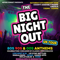 The BIG NIGHT OUT - 80s, 90s & 00s Lincoln, County Assembly Room