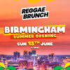 The Reggae Brunch BHAM - Sun 15th June